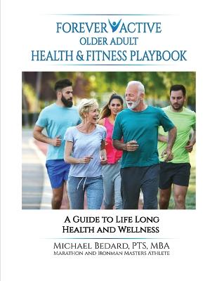 Book cover for Forever Active Older Adult Health & Fitness Playbook