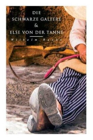 Cover of Die schwarze Galeere & Else von der Tanne