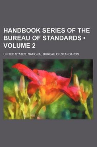 Cover of Handbook Series of the Bureau of Standards (Volume 2)