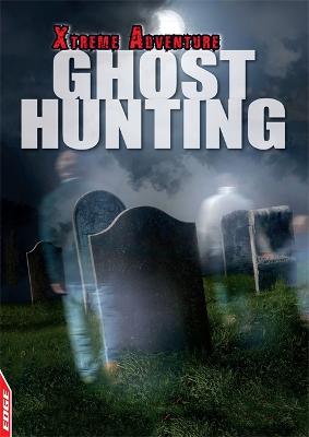 Book cover for EDGE: Xtreme Adventure: Ghost Hunting
