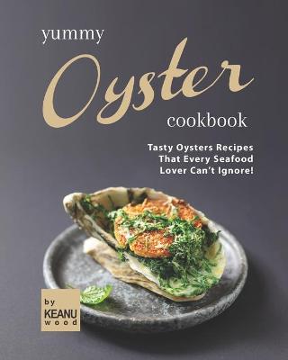 Book cover for Yummy Oyster Recipes