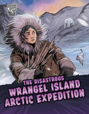 Cover of The Disastrous Wrangel Island Arctic Expedition