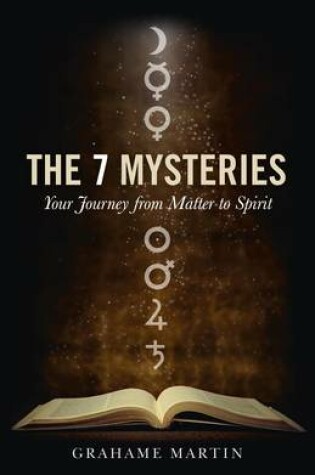 Cover of 7 Mysteries, The - Your Journey from Matter to Spirit