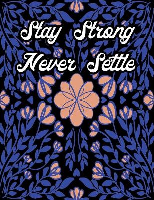 Book cover for Stay Strong Never Settle