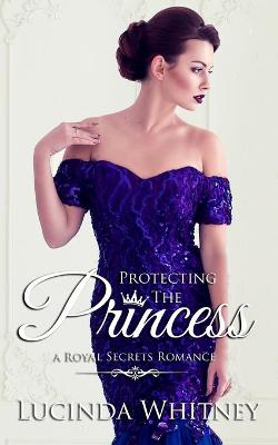 Book cover for Protecting The Princess