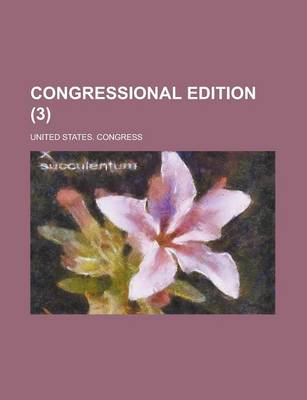 Book cover for Congressional Edition Volume 3