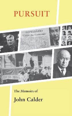 Book cover for Pursuit: The Memoirs of John Calder