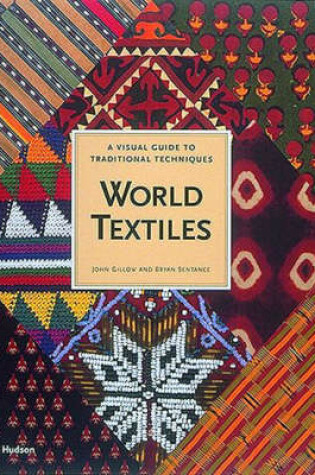 Cover of World Textiles: A Visual Guide to Tra