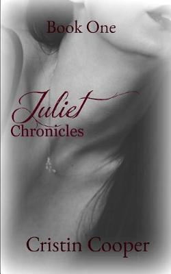 Book cover for Juliet Chronicles Book One