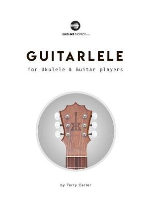 Book cover for Guitarlele for Ukulele and Guitar Players