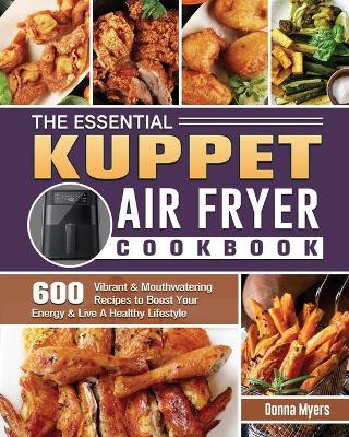 Cover of The Essential KUPPET Air Fryer Cookbook