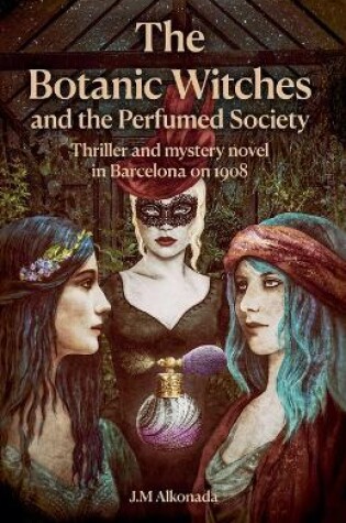 Cover of The Botanic Witches and the Perfumed Society