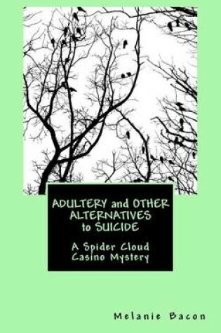 Cover of Adultery and Other Alternatives to Suicide