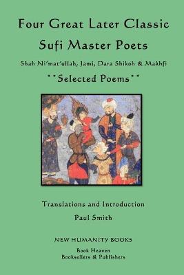 Book cover for Four Great Later Classic Sufi Master Poets