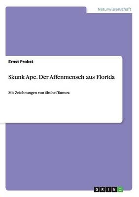 Book cover for Skunk Ape. Der Affenmensch aus Florida