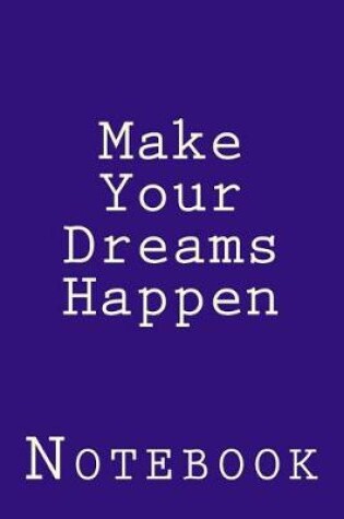 Cover of Make Your Dreams Happen