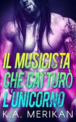 Cover of Il Musicista che catturò l'Unicorno