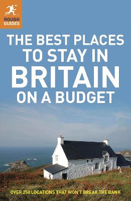 Book cover for The Best Places to Stay in Britain on a Budget