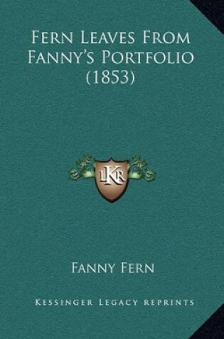 Cover of Fern Leaves from Fanny's Portfolio (1853)