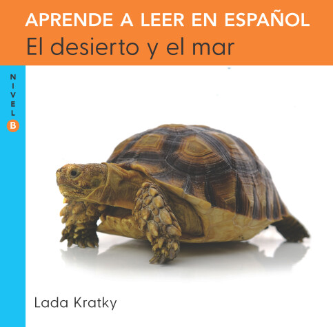 Book cover for El desierto y el mar (Nivel B) / The Desert and the Sea (Level B)