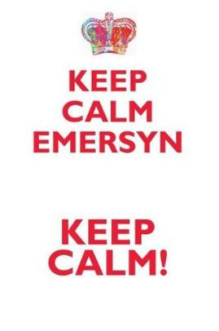 Cover of KEEP CALM EMERSYN! AFFIRMATIONS WORKBOOK Positive Affirmations Workbook Includes