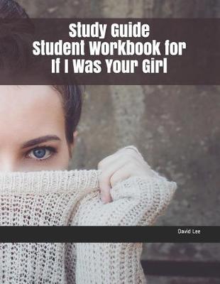 Book cover for Study Guide Student Workbook for If I Was Your Girl