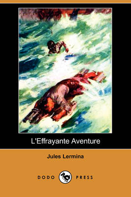 Book cover for L'Effrayante Aventure (Dodo Press)