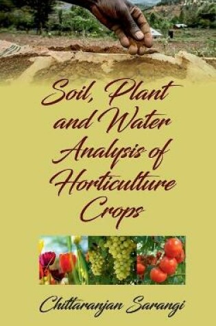 Cover of Soil, Plant and Water Analysis of Horticulture Crops