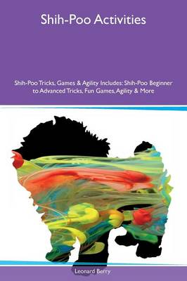 Book cover for Shih-Poo Activities Shih-Poo Tricks, Games & Agility Includes