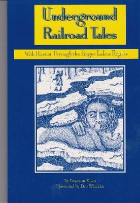 Book cover for Underground Railroad Tales with Routes Through the Finger Lakes Region