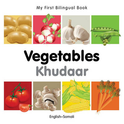 Book cover for My First Bilingual Book -  Vegetables (English-Somali)