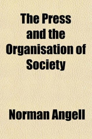 Cover of The Press and the Organisation of Society