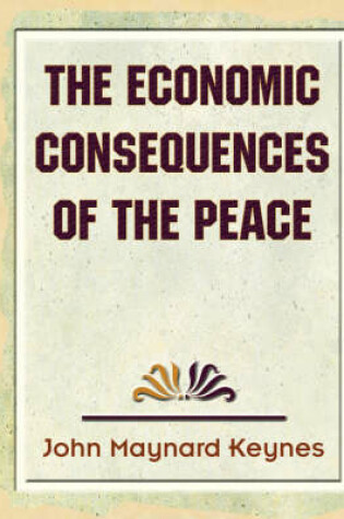 Cover of The Economic Consequences of the Peace