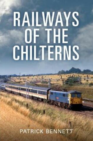 Cover of Railways of the Chilterns