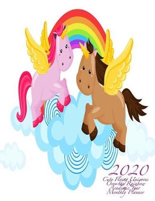 Cover of 2020 Cute Flying Unicorns Over the Rainbow Academic Year Monthly Planner