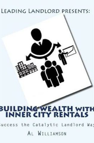Cover of Building Wealth with Inner City Rentals