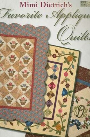 Cover of Mimi Dietrich's Favorite Applique Quilts