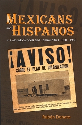Cover of Mexicans and Hispanos in Colorado Schools and Communities, 1920-1960