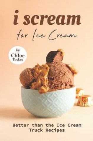 Cover of I Scream for Ice Cream