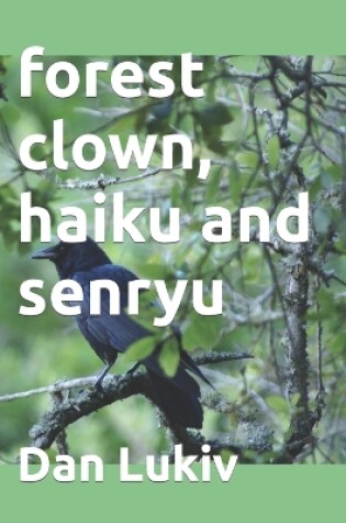 Cover of forest clown, haiku and senryu