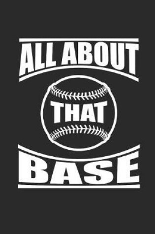 Cover of All about That Base