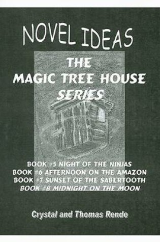 Cover of Novel Ideas the Magic Tree House Series Books #05 - #08