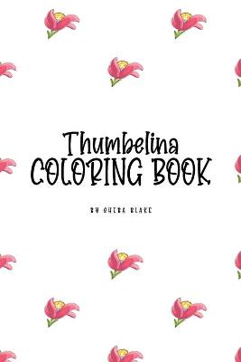 Book cover for Thumbelina Coloring Book for Children (6x9 Coloring Book / Activity Book)