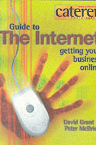 Cover of The Caterer and Hotelkeeper Guide to the Internet