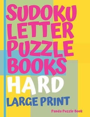 Book cover for Sudoku Letter Puzzle Books - Hard - Large Print