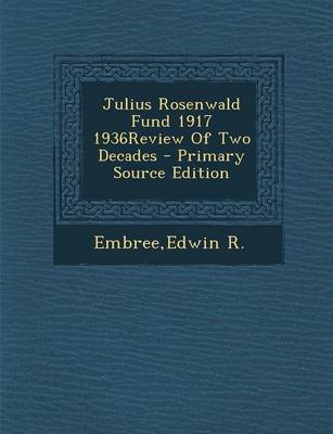 Book cover for Julius Rosenwald Fund 1917 1936review of Two Decades - Primary Source Edition