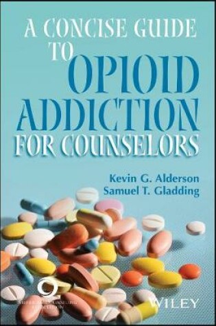 Cover of A Concise Guide to Opioid Addiction for Counselors