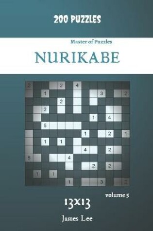 Cover of Master of Puzzles - Nurikabe 200 Puzzles 13x13 vol. 5