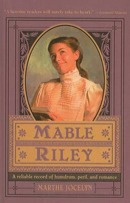 Book cover for Mable Riley: A Reliable Record of Humdrum, Peril, and Romance