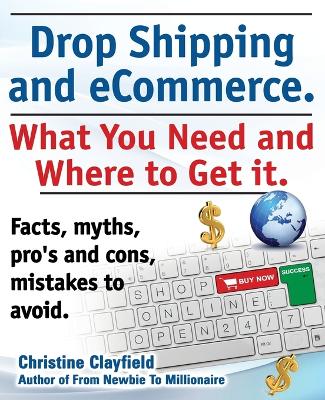 Book cover for Drop shipping and ecommerce, what you need and where to get it. Drop shipping suppliers and products, payment processing, ecommerce software and set up an online store all covered.